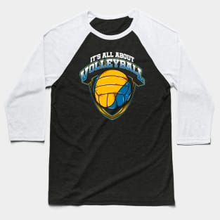 Its All About Volleyball Player Coach Team Tournament Baseball T-Shirt